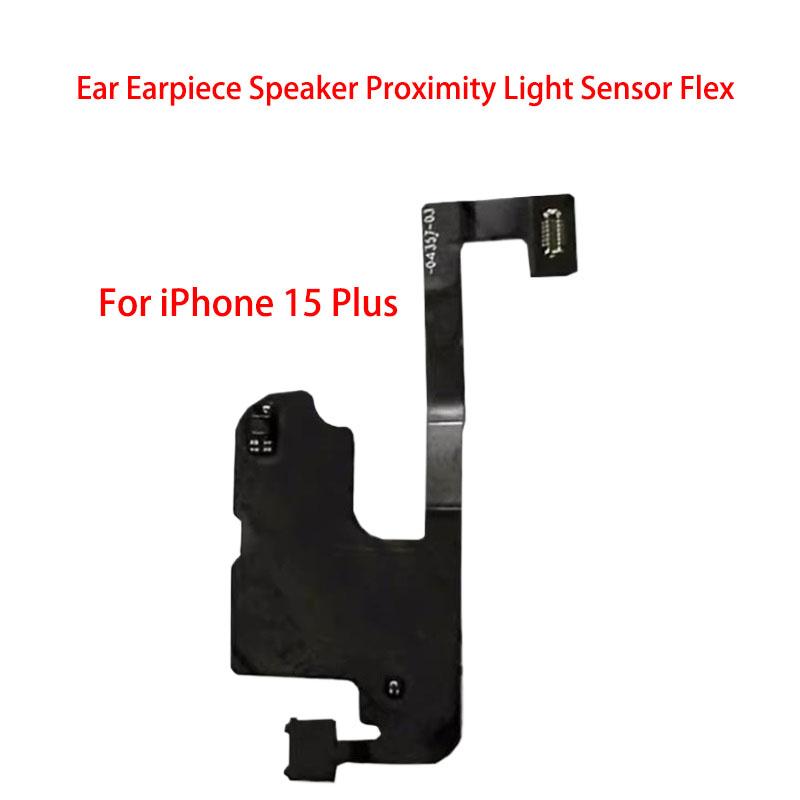 Ear Earpiece Speaker For IPhone 15 Pro Max Plus Earphone Proximity Light Sensor Flex Ribbon Cable