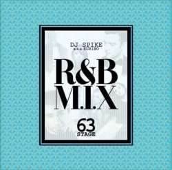 CD DJ SPIKE A.K.A. KURIBO  RB M.I.X. 63th Stage  DJ Spike  Japan ObiJapanese Club Dance Used