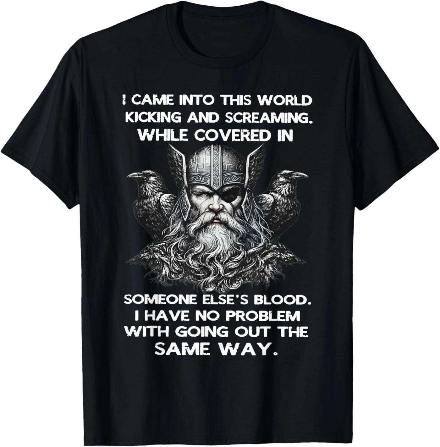 I Came Into This World Kicking and Screaming While Covered T-Shirt 3XL