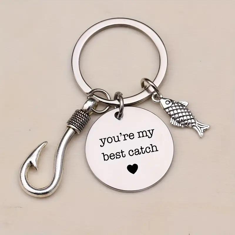 Youre My Best Catch Stainless Steel Keychain Fishing Enthusiast Gift Fish Hook Pendant Stainless Steel Keychain for Backpack Bag Pendant