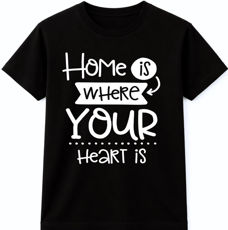 Motivational Quote T Shirt Home Is Where Your Heart Is Inspirational Graphic Tee M