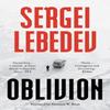 Oblivion by Sergei Lebedev Paperback Book 9781800249219