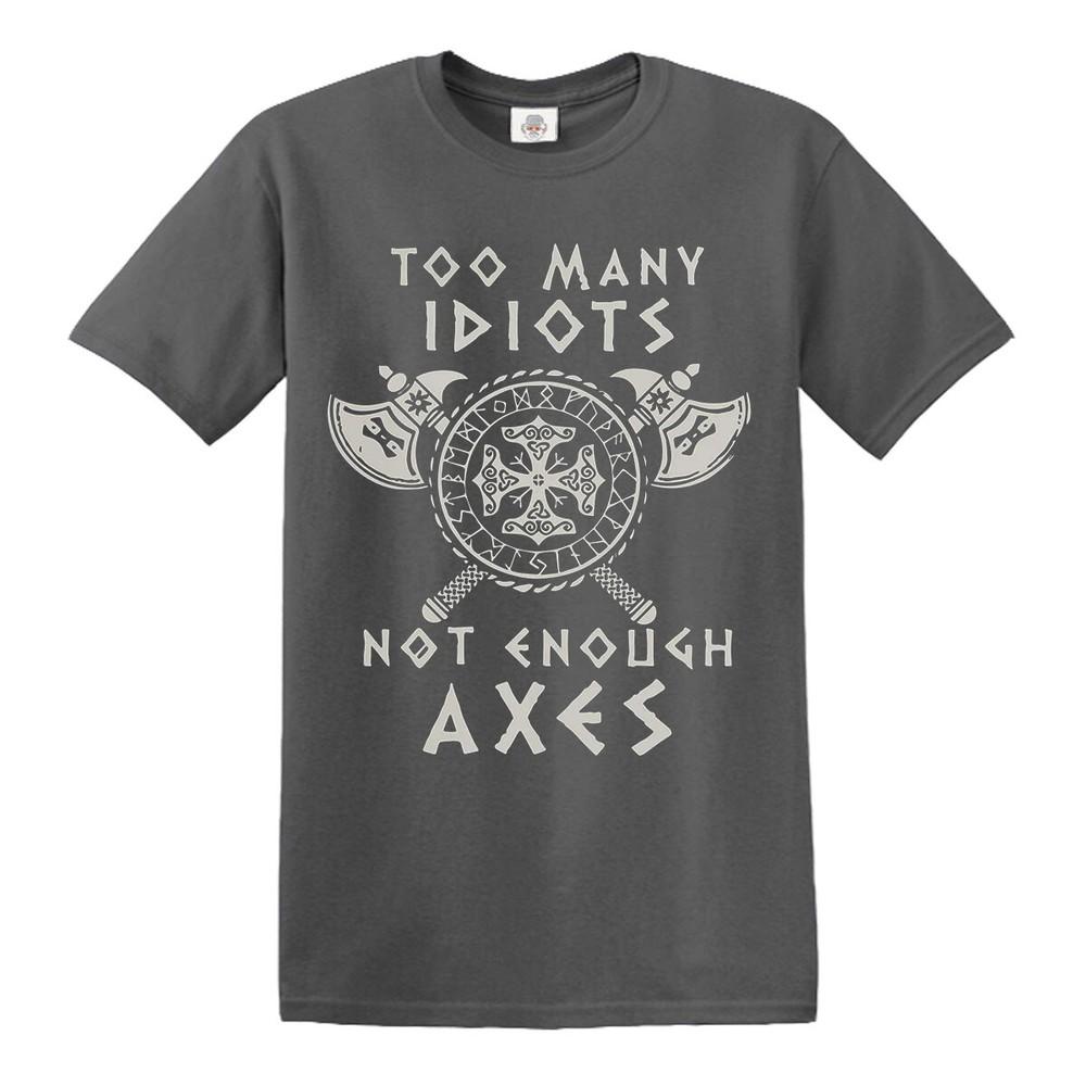 Zu viele Idioten zu wenig Äxte Wikinger T-Shirt Walhalla Norwegen Nordischer Krieger