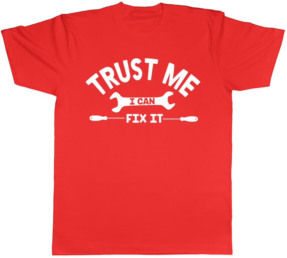 Fathers Day Funny TShirt Trust Me I Can Fix It Mens Birthday Dad Grandad Tee