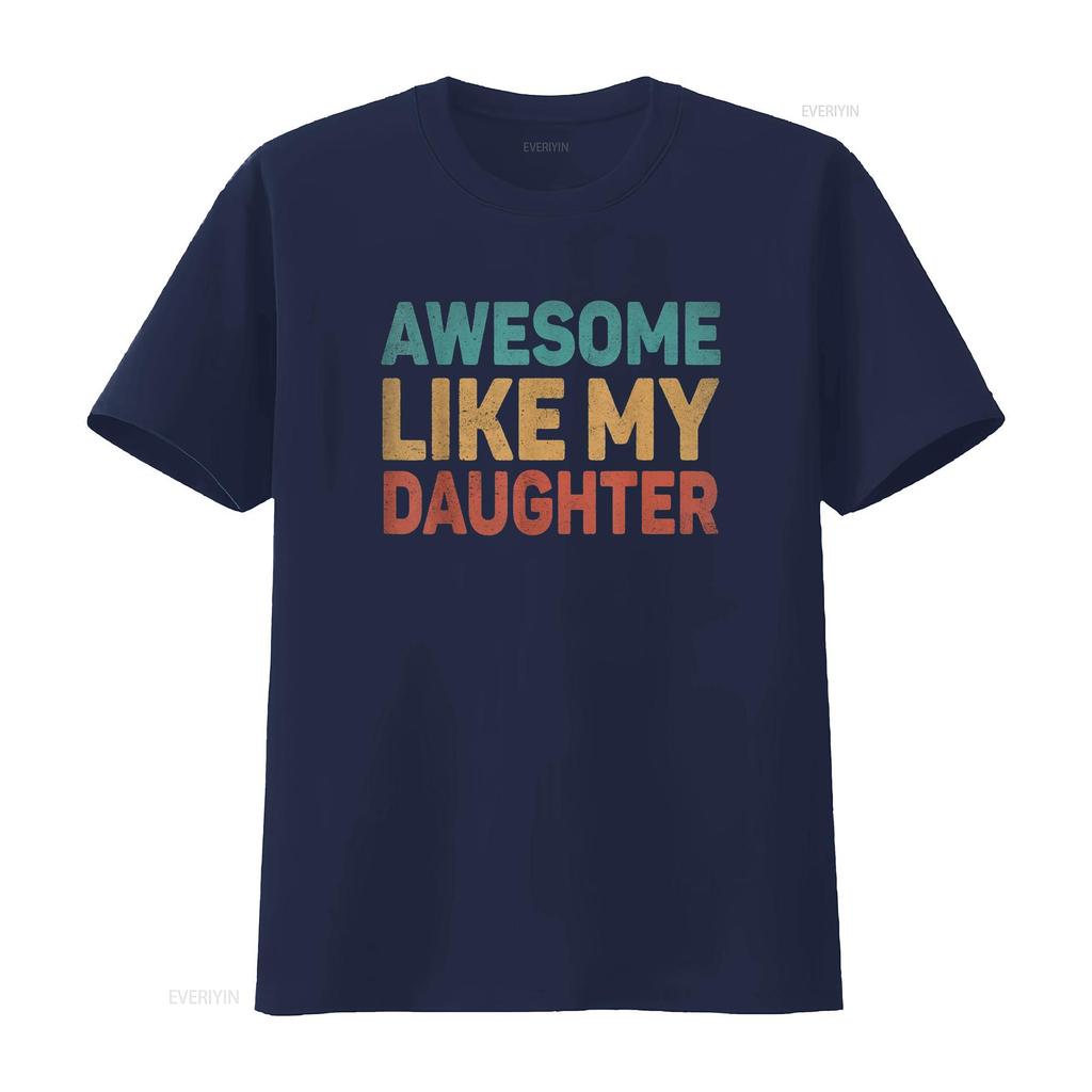 Awesome Like My Daughter T Shirt Vintage Washed Homme Soft Unisex Slightly Graphic Casual Stylish Comfortable Versatile