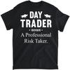 Day Trader Shirt für Männer Börse Wall Street Investor T-Shirt, Langarmshirt, Sweatshirt, Hoodie Unisex Erwachsenengröße Hergestellt in Kanada