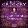 The Constant Princess by Philippa Gregory Paperback Book 9780007190317