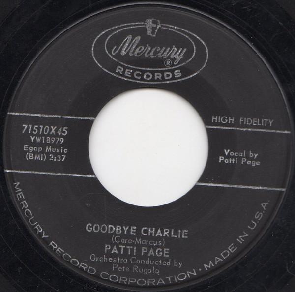 

7inch Record PATTI PAGE Goodbye Charlie Because Him Is A 71510X45 Mercury 1959 US Pop Used