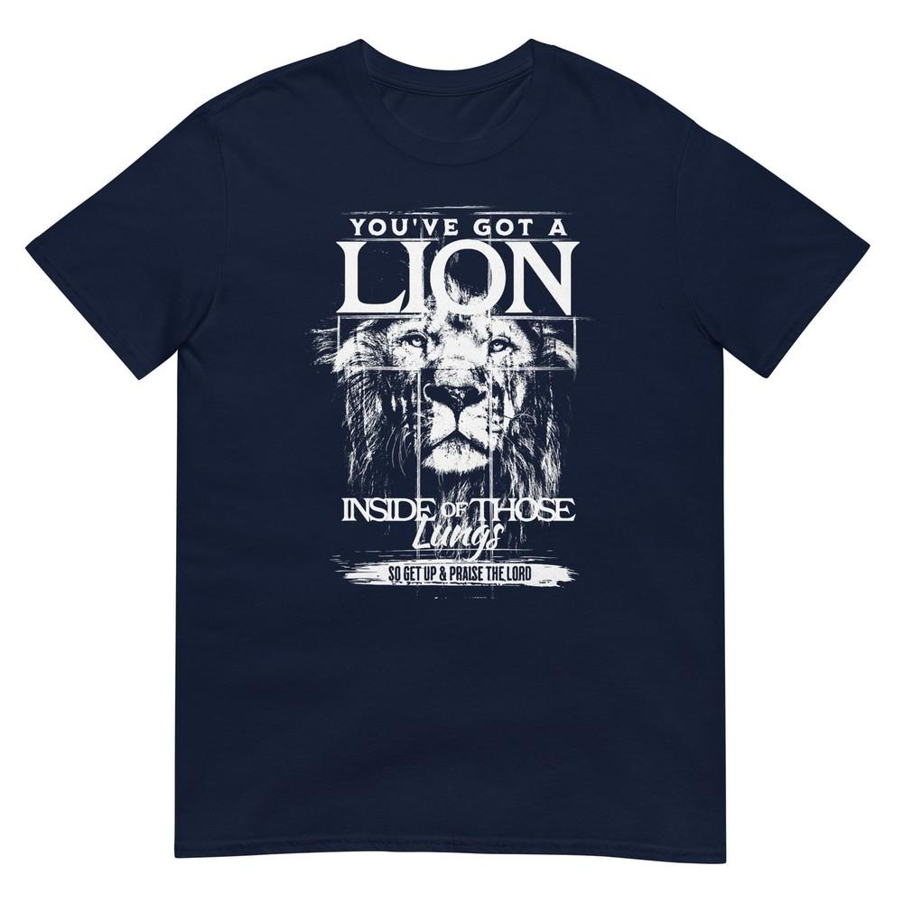 Youve Got A Lion Inside Of Those Lungs Praise The Lord TShirt S