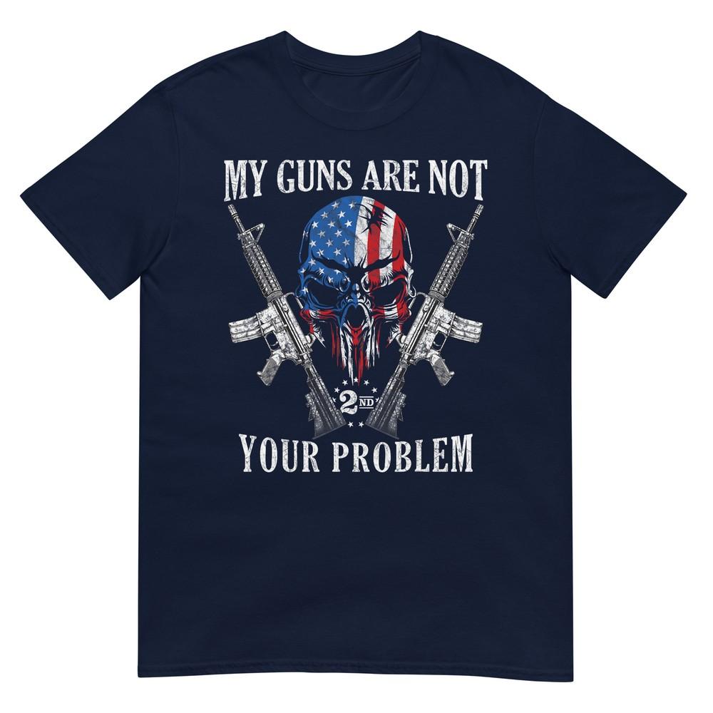 My Guns Are Not Your Problem Ar15 American Flag 2a Skull Tshirt S