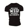 European Size AUS DEM WEG MICHAEL IM EINSATZ Men's Short Sleeve T-shirt Summer T-shirt Top