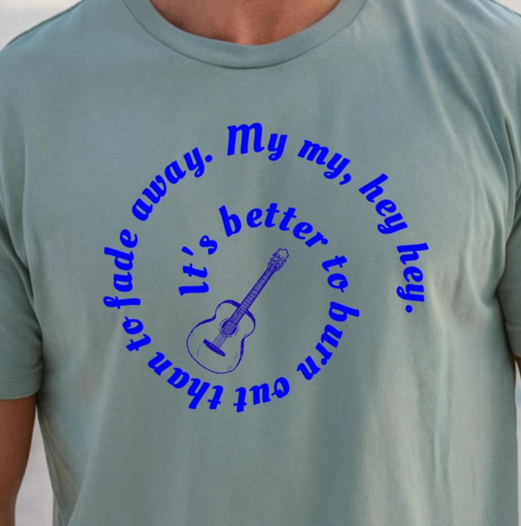 Neil Young Inspired T-Shirt, My My, Hey Hey Lyrics Shirt, Classic Rock Tee S