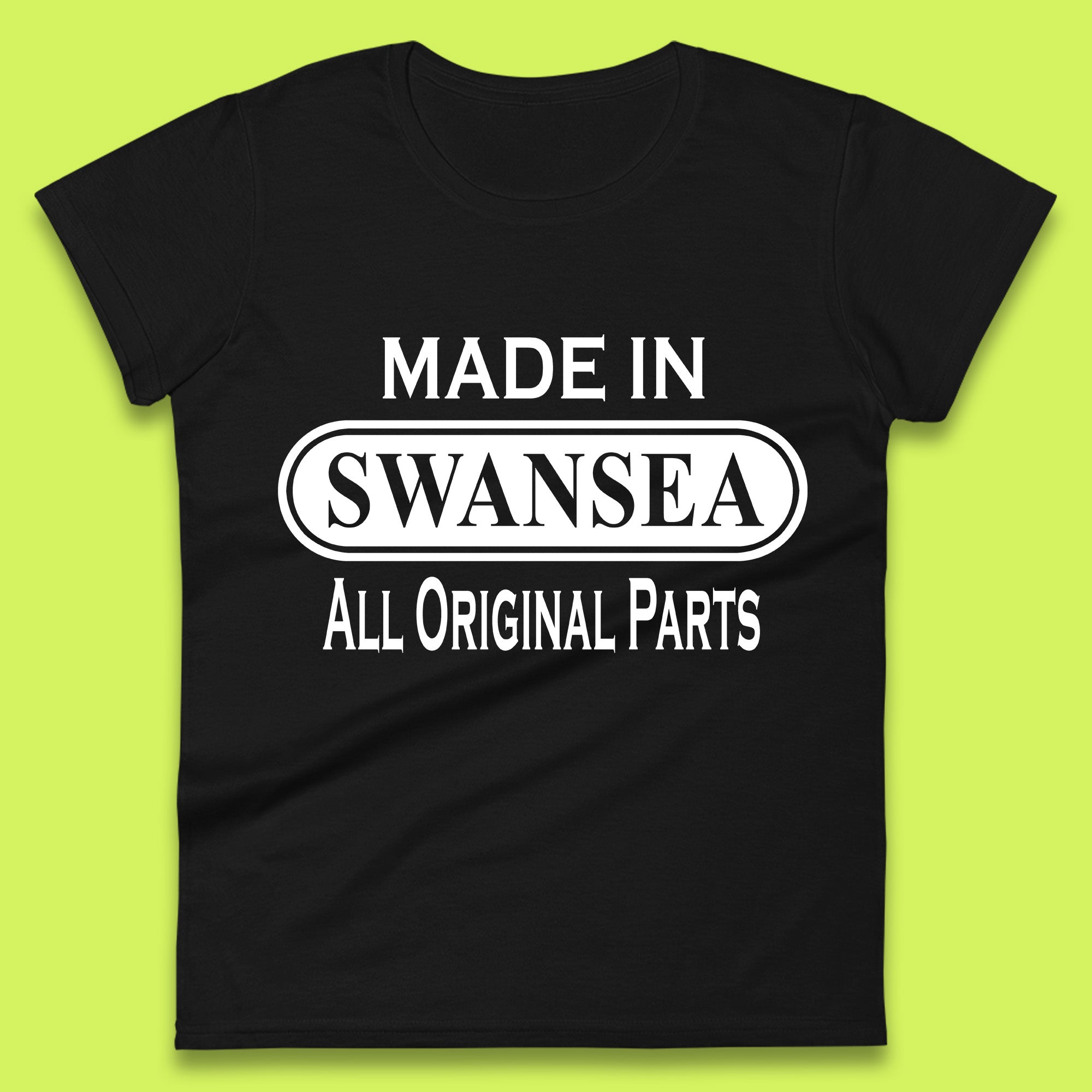 Made In Swansea All Original Parts Vintage Retro Birthday Coastal City Of Wales Gift Womens Tee T Shirt Mens Tops Unisex Top S