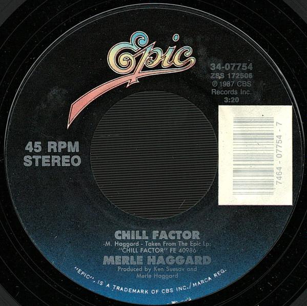 

7inch Record MERLE HAGGARD - Chill Factor 3407754 Epic 1987 US Folk Used