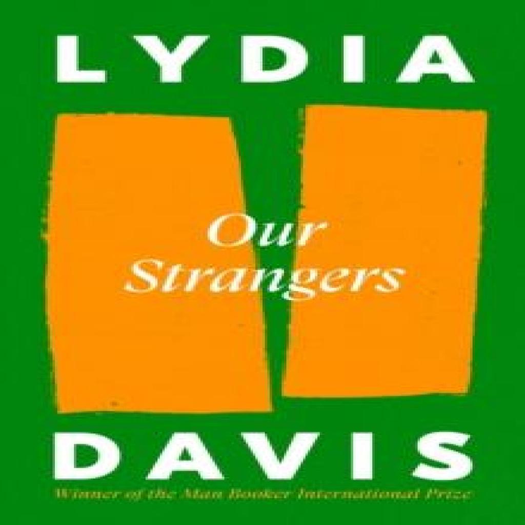 Our Strangers by Lydia Davis Hardback Book 9781805301899