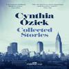 Collected Stories by Cynthia Ozick Paperback Book 9781474624046