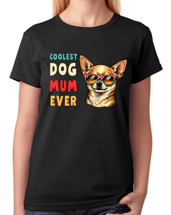 Coolest Dog Mum Ever Sunglasses Dog Art Ladies T-Shirt Chihuahua Fun Tee 4XL