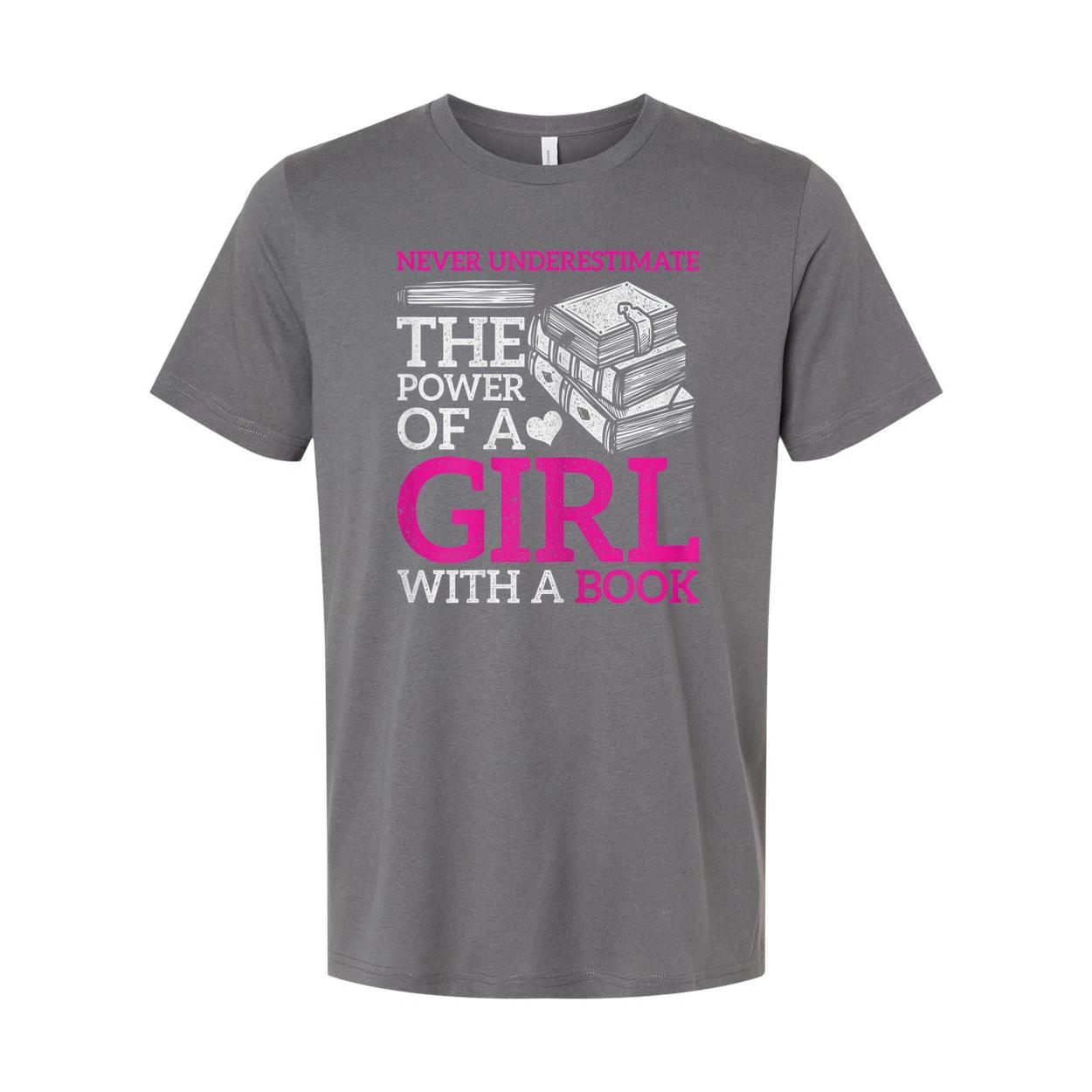 Never Underestimate The Power Of A Girl With A Book Graphic T Shirt Unisex Short S