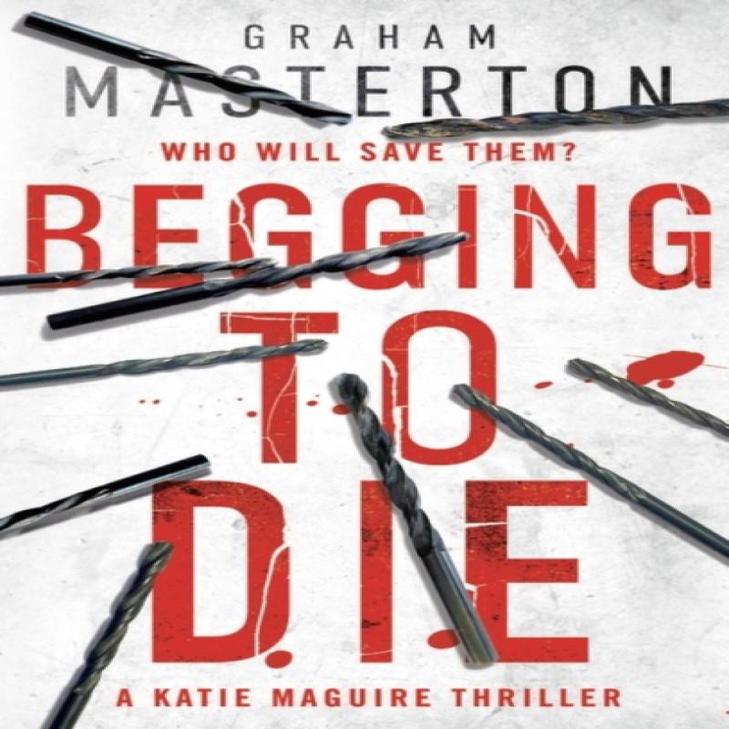 Begging to Die by Graham Masterton Hardback Book 9781784976477