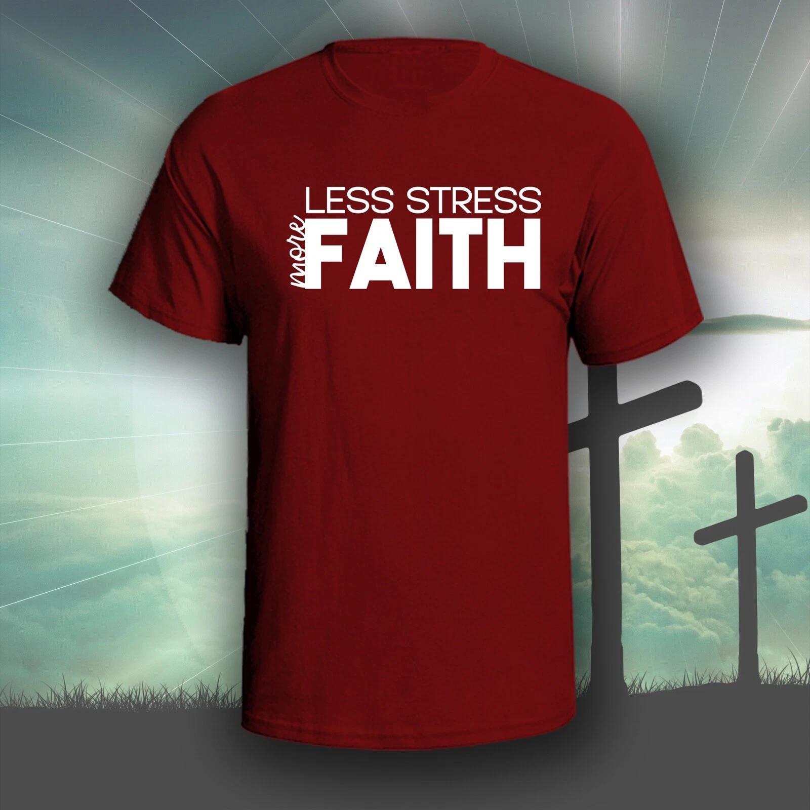 Less Stress More Faith graphic tee shirt | Christian Bible God 3XL