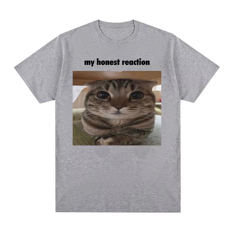 My Honest Reaction Funny Cat Meme TShirt Mens Women Clothing Fashion Harajuku Tshirts Casual Cotton Short Sleeve T Shirt Tops