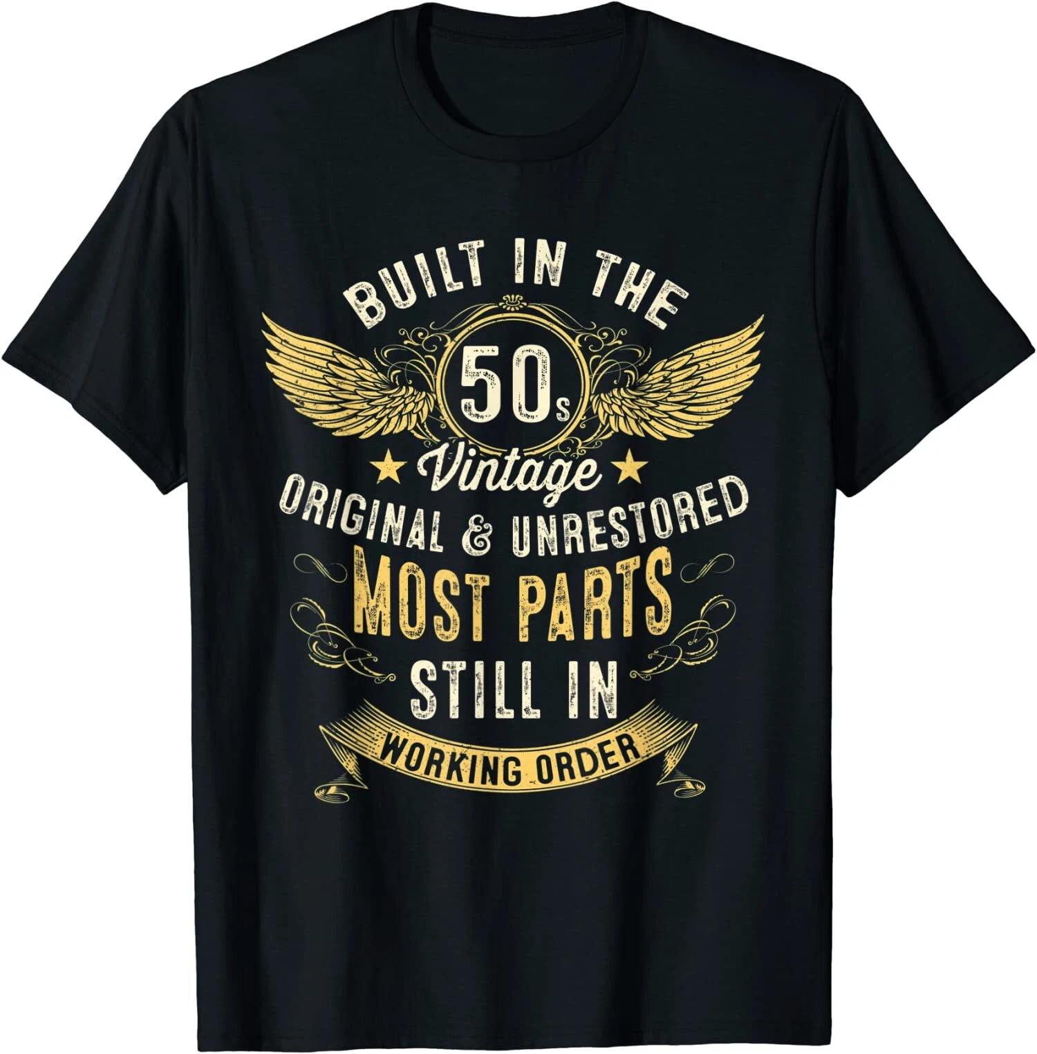 Men s and Women s T-shirts Mens Vintage 1950s Built In The 50s Fifties Funny 70th Birthday T-Shirt S-3XL XS