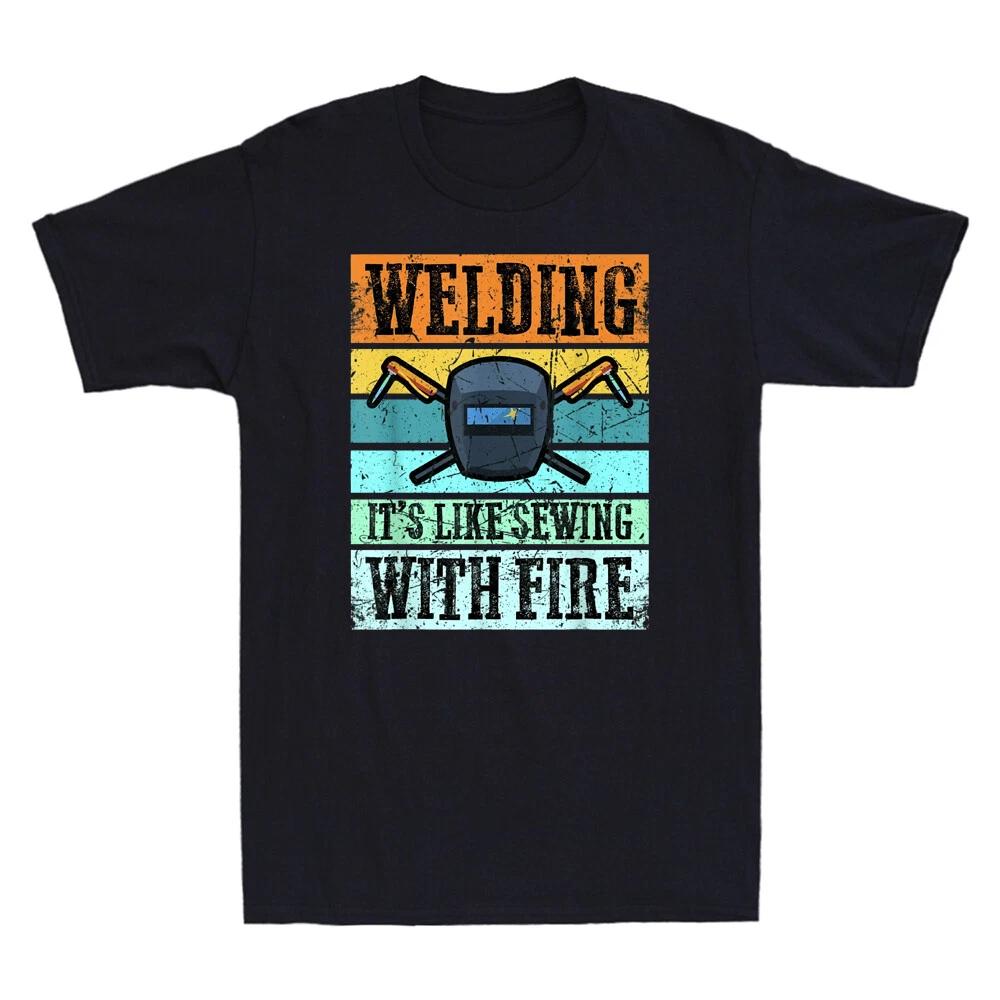 Welder Welding It s Like Sewing With Fire Vintage Men s Short Sleeve T Shirt Tee M