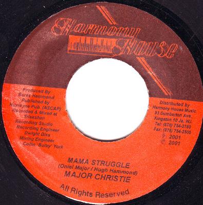 7inch Record MAJOR CHRISTIE - Mama Struggle NONE Harmony House 2001 Jamaica Reggae, Ska & Dub Used