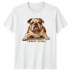 Im Beat To Hell T-Shirt Bulldog Dog Birthday Gift For Him And Her
