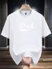 "Dad" Graphic T-shirt - 100% Cotton