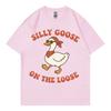 Silly Goose on The Loose Funny Meme Tshirts Unisex Unisex Clothing Fashion ONeck Tshirt Summer Casual Cotton Short Sleeve T Shirt