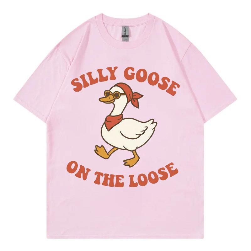 Silly Goose on The Loose Funny Meme Tshirts Unisex Unisex Clothing Fashion ONeck Tshirt Summer Casual Cotton Short Sleeve T Shirt