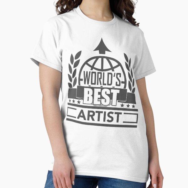 World's Best Artist Classic T-Shirt