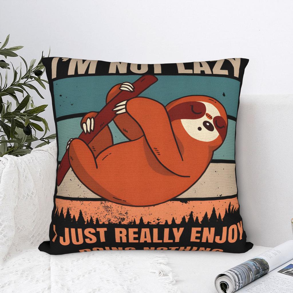 Decorative Pillowcase I'm Not Lazy I Just Really Enjoy Doing Nothing Sofa Throw Pillow Case Cover Square Multiple Sizes
