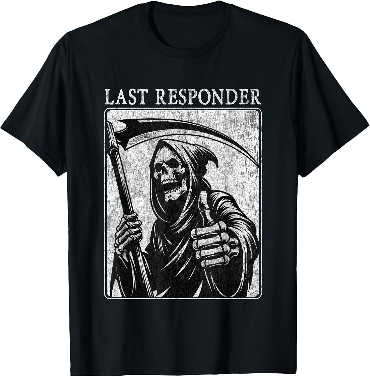Last Responder: Grim Reaper Distressed Funny Cotton Tee - MADE IN USA XXXXL