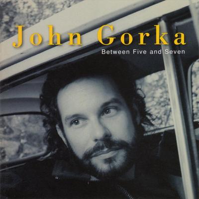CD JOHN GORKA Between Five And Seven 72902103512 High Street Rec 1996 US CountryFolk Gebraucht