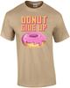 Donut Give Up T-Shirt