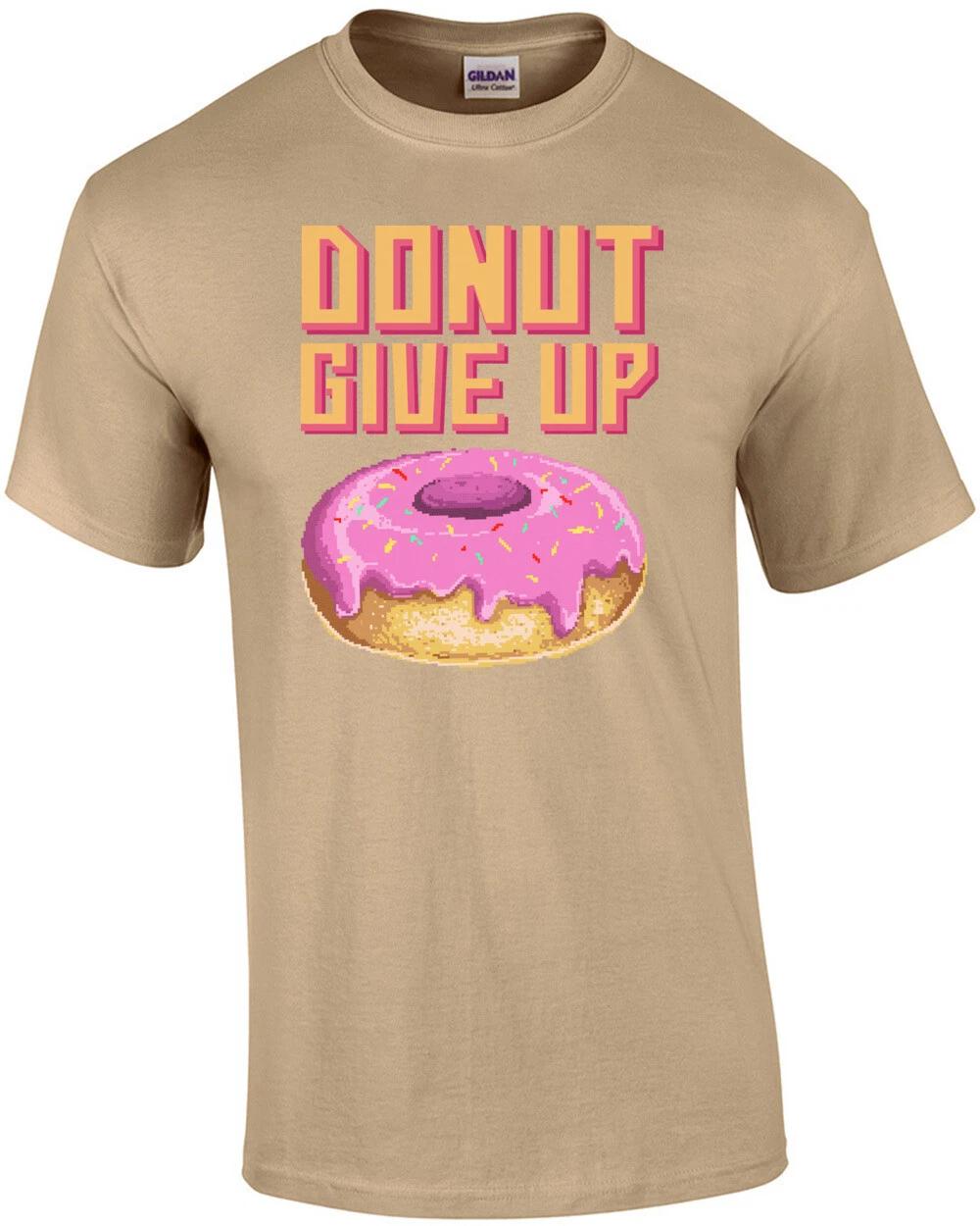 

Donut Give Up T-Shirt 3XL