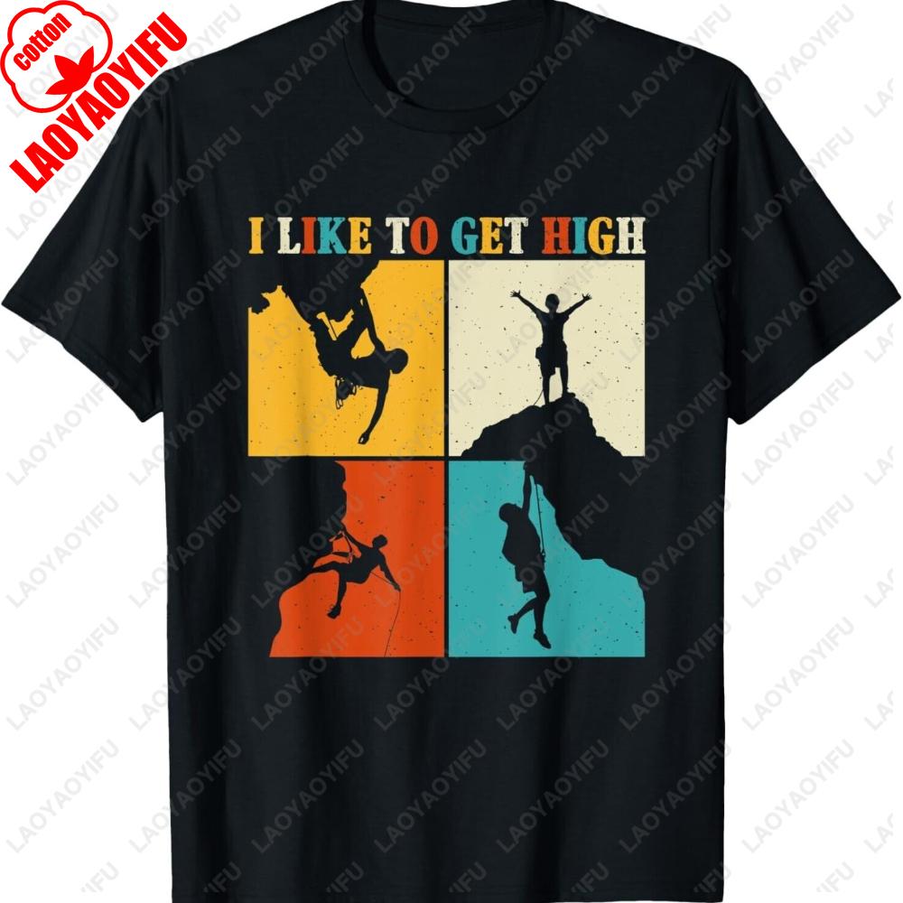 I Like To Get High Rock Climbing Mountain Men Clothing Sports Enthusiast Graphic T Shirts Gift Unisex Street Fashion Tshirt Tops