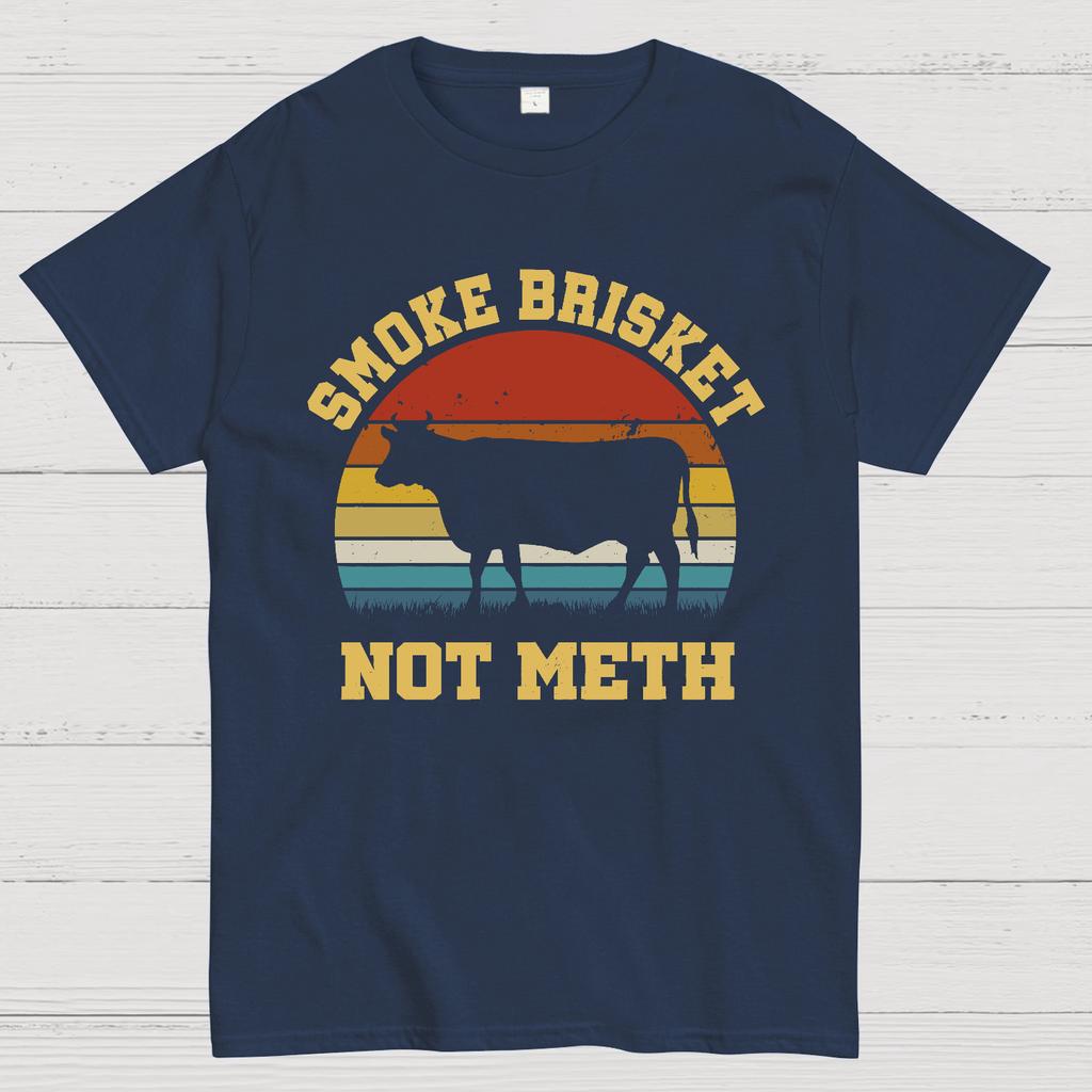 Smoke Brisket Not Meth Cotton Summer Casual Cool Loose T-Shirt