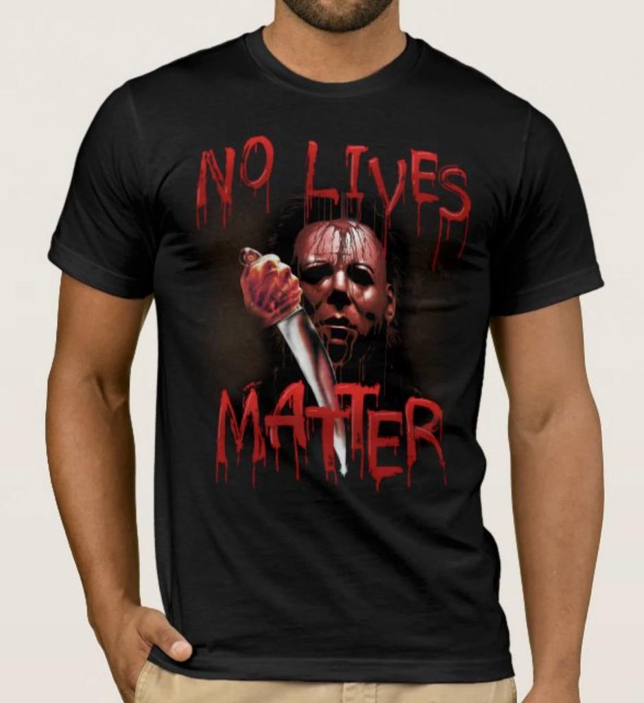 NO LIVES MATTER Black T-Shirt | HALLOWEEN Tee Christmas Gift Top Funny T Shirt