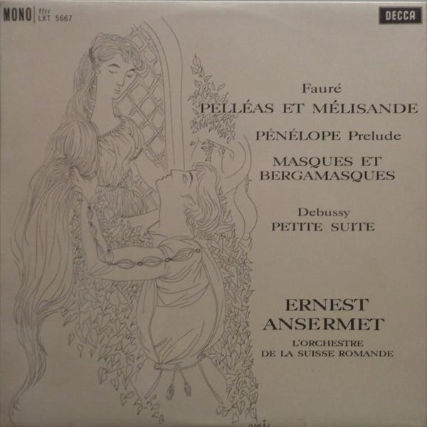 

LP Record GABRIEL FAUR CLAUDE DEBUSSY ER Pellas Et Mlisande Pnlope Pre LXT5667 Decca UK Classical Used