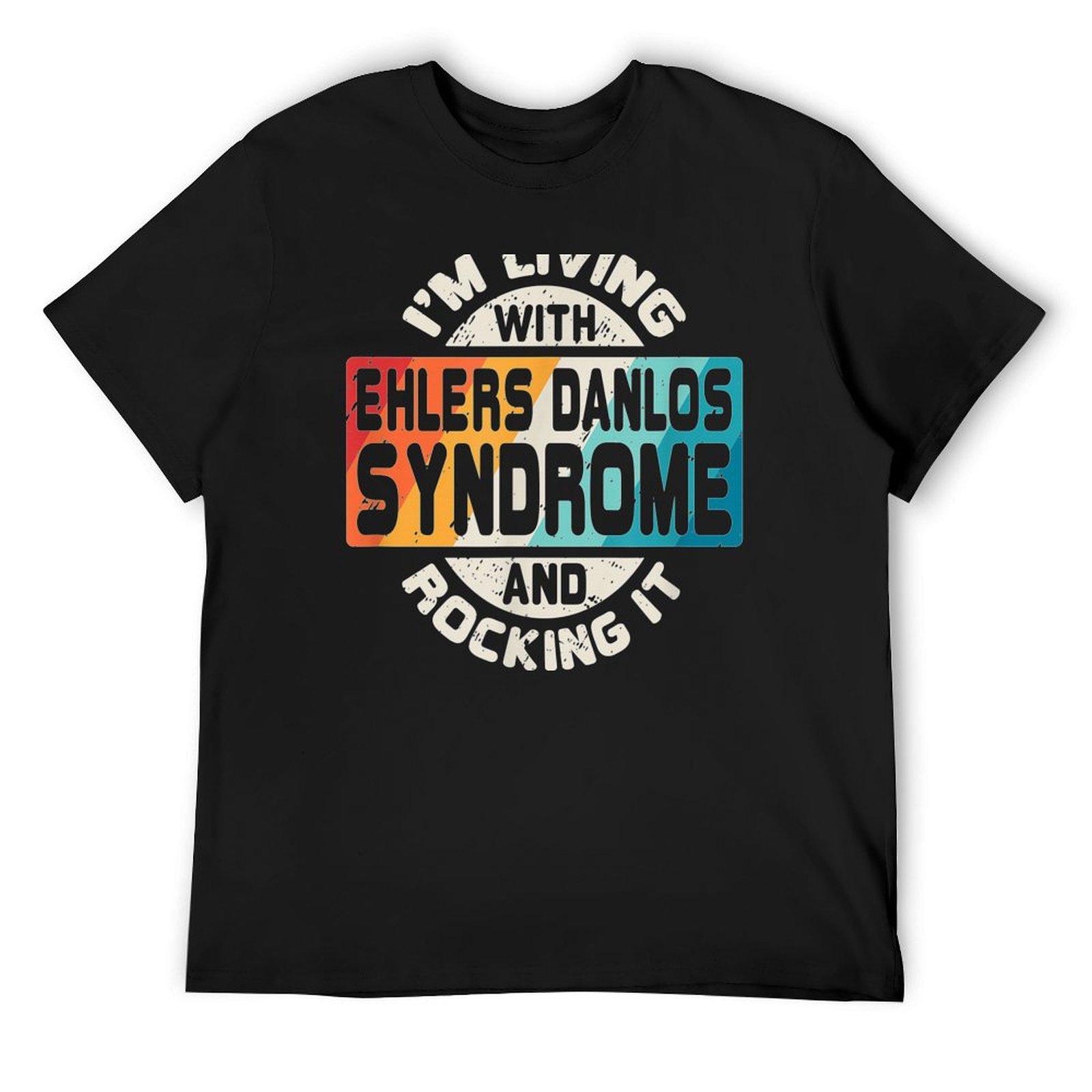 

I m Living With Ehlers Danlos Syndrome And Rocking It T-Shirt oversized t shirt vintage graphic tee blacks cotton t shirt men 4XL