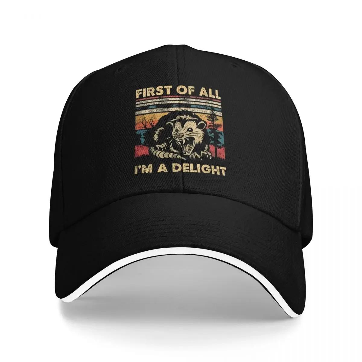

First Of All I m A Delight Sarcastic Angry Opossum Lightweight Hats Woman Caps For Unisex Men s Baseball Cap One Size