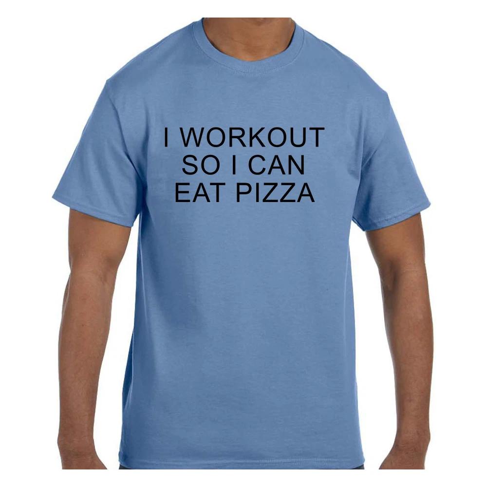Funny Humor T shirt I Workout So I Can Eat Pizza 3XL