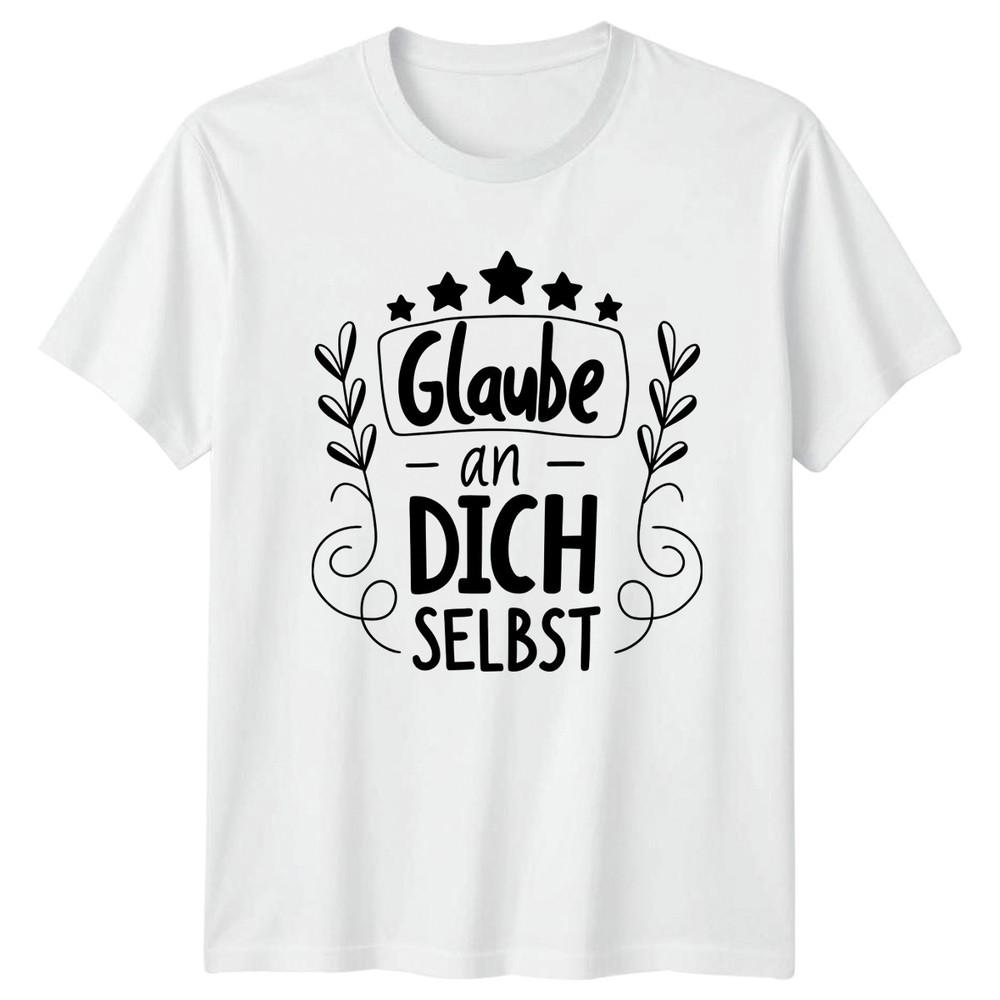 Glaube An Dich Selbst TShirt GerUnisex Quotes Motivational Gift For Him And Her S