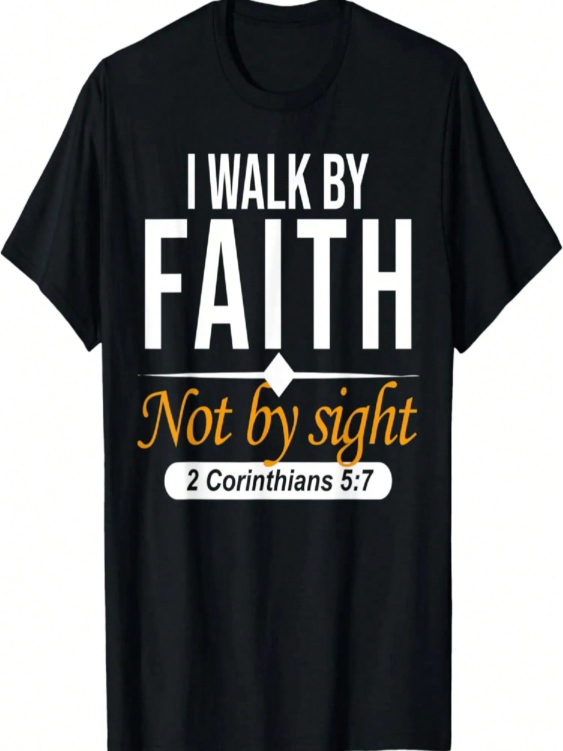 I Walk By Faith-Christian Bible Verse Scripture Jesus Faith T-Shirt S разноцветный
