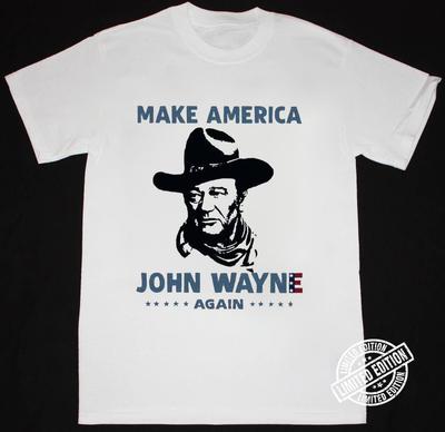 Rare John Wayne T-shirt Make America Again Gift For Fans Unisex Tee