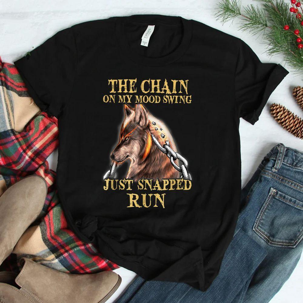 

New The Chain On My Mood Swing Just Snapped Run Red Wolf T-Shirt Size S-5XL Unisex T-Shirt S