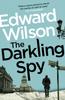 Bok The Darkling Spy : A Gripping Cold War Espionage Thriller by a Former Special Forces Officer